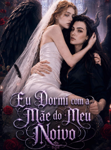 Eu Dormi com a Mãe do Meu Noivo